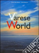 Varese World. Ediz. italiana e inglese libro