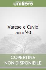 Varese e Cuvio anni '40