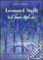 Leonard Swift e il tempio degli dei libro