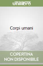 Corpi umani libro