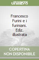 Francesco Furini e i furiniani. Ediz. illustrata