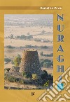 Nuraghi. Ediz. multilingue libro