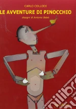 Le avventure di Pinocchio. Disegni di Antonio Bobò