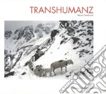 Transhumanz. Ediz. italiana, tedesca e inglese libro