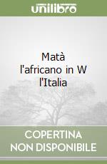 Matà l'africano in W l'Italia