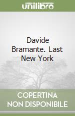 Davide Bramante. Last New York libro