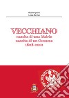 Vecchiano. Nascita di una mairie, nascita di un comune 1808-2010 libro