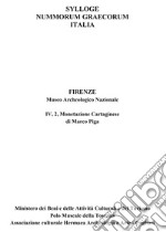 Sylloge nummorum graecorum Italia. Monetazione cartaginese. Firenze, museo archeologico nazionale. Ediz. illustrata