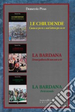 Le chiudende. Custa es po te e cust'attera po su re-La Bardana. Dromi poberu chi non este a tie libro