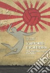 I giapponesi di Pontedera. La storia della U.S. Zoli pallavolo libro