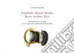 Voigtlander Petzval Dietzler Busch Steinheil Zeiss. Photographic lenses in 19th Century Germany and Austria libro