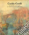 Guido Guidi. Il poeta che riscoprì l'antico per mezzo di una poetica affabulazione. Catalogo della mostra libro