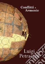 Conflitti e armonie. Ediz. italiana e inglese libro