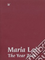 Maria Lai. L'anno zero libro