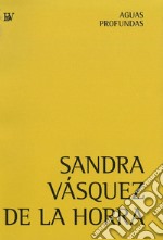 Sandra Vásquez de la Horra. Aguas profundas libro