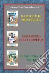 Seconda trilogia. Il delitto di Montevilla-L'assassinio della perpetua-Il segreto di Marta. Nuova ediz. libro