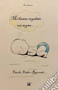 Mi hanno regalto un sogno. Ediz. a colori libro