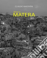 Silentium Matera. Ediz. illustrata libro