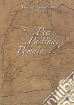 «...Pieve, Pastina, Pomaia...»