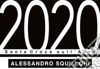 2020 Santa Croce sull'Arno. Ediz. italiana e inglese libro