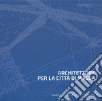 Architetture per la città di Massa. Ediz. illustrata