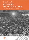 Cronache degli anni Ottanta. Liberali a Firenze e in Toscana libro di Brambilla Marisa