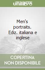 Men's portraits. Ediz. italiana e inglese libro
