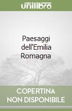 Paesaggi dell'Emilia Romagna libro