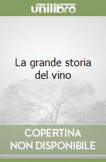 La grande storia del vino libro