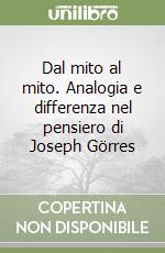 Dal mito al mito. Analogia e differenza nel pensiero di Joseph Görres