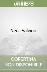 Neri. Salvino libro