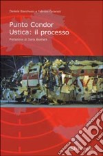 Punto Condor. Ustica: il processo libro