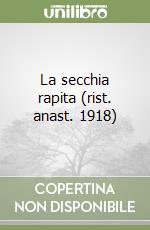 La secchia rapita (rist. anast. 1918)