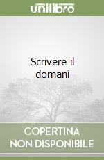 Scrivere il domani