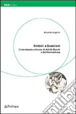 Simboli e questioni. L'eterodossia culturale di Achille Bocchi e dell'Hermathena libro