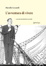 L'avventura di vivere libro