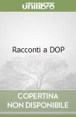 Racconti a DOP libro