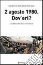 2 agosto 1980. Dov'eri? libro