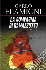 La compagnia di Ramazzotto libro