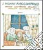 I nonni raccontano. Favole contadine della pianura bolognese