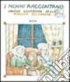 I nonni raccontano. Favole contadine della pianura bolognese libro