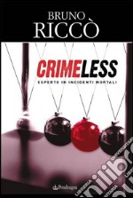 Crimeless. Esperto in incidenti mortali libro