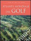 Atlante mondiale del golf libro