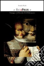 Ric2Felix. Passaggio nel Riccardo II di Shakespeare