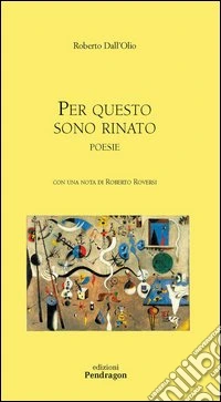 Per questo sono rinato