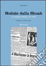 Notizie dalla Shoah. La stampa quotidiana del 1945 libro