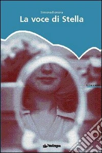 La voce di Stella libro