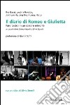 Il diario di Romeo e Giulietta. Fare teatro in un carcere minorile. Con DVD libro