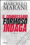 Il commissario Formoso indaga libro di Marani Marcello