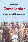 Come le star. La vera storia dei Blustinti ovvero Come suonare per sempre senza diventare mai famosi. Con CD Audio libro di Tomassini Federico